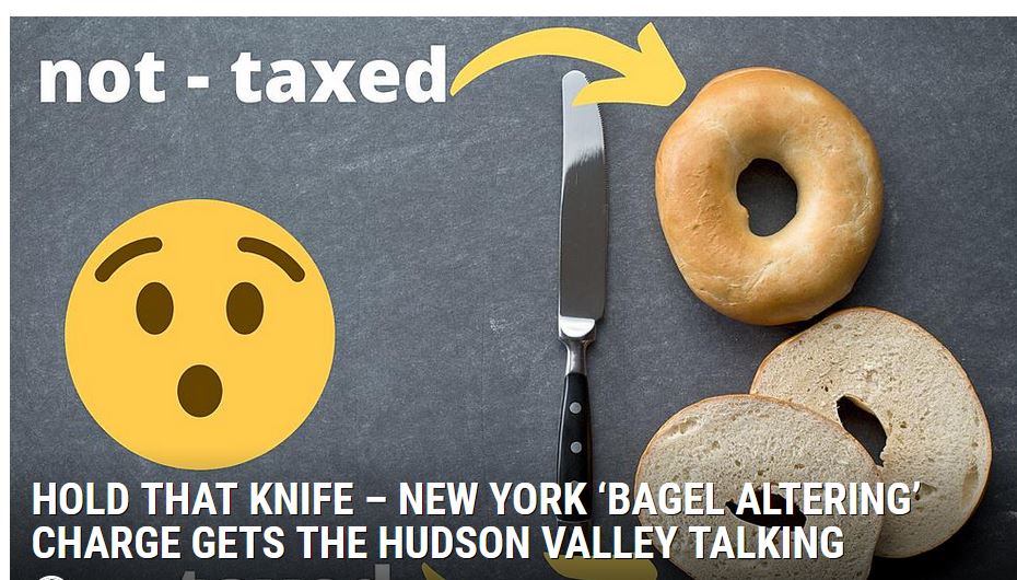 Hold That Knife – New York ‘Bagel Altering’ Charge Gets the Hudson Valley Talking